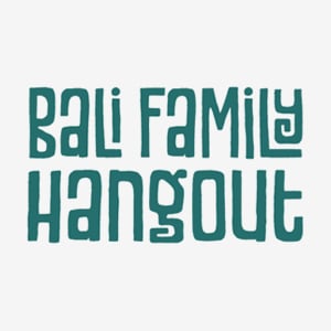 Bali Family Hangout