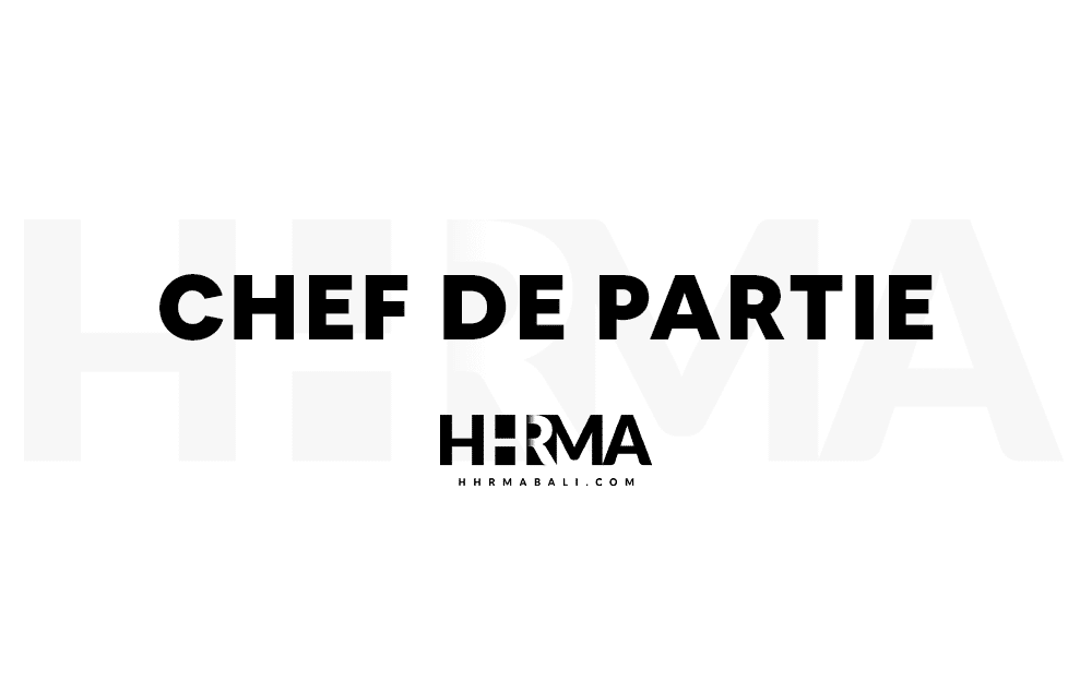 Hospitality Chef de partie job vacancies 2026 - HHRMA Bali
