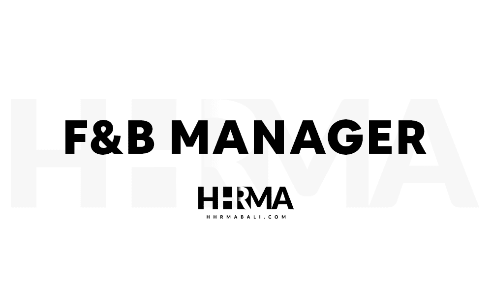 Hospitality F B Manager Job Vacancies 2026 HHRMA Bali hospitality-f-b-manager-job-vacancies-2026-hhrma-bali